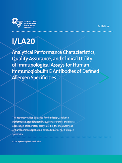 Analytical Performance Characteristics, Quality Assurance, and Clinical Utility of Immunological Assays for Human Immunoglobulin E Antibodies of Defined Allergen Specificities, 3rd Edition