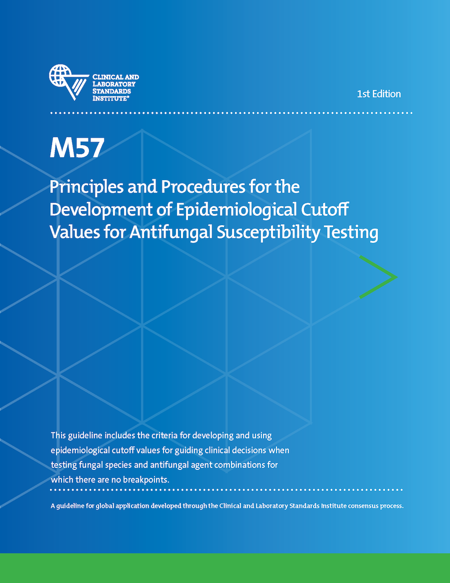 Principles and Procedures for the Development of Epidemiological Cutoff Values for Antifungal Susceptibility Testing, 1st Edition
