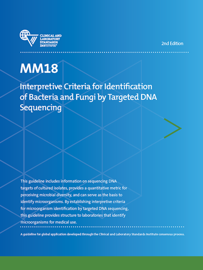 Interpretive Criteria for Identification of Bacteria and Fungi by Targeted DNA Sequencing, 2nd Edition