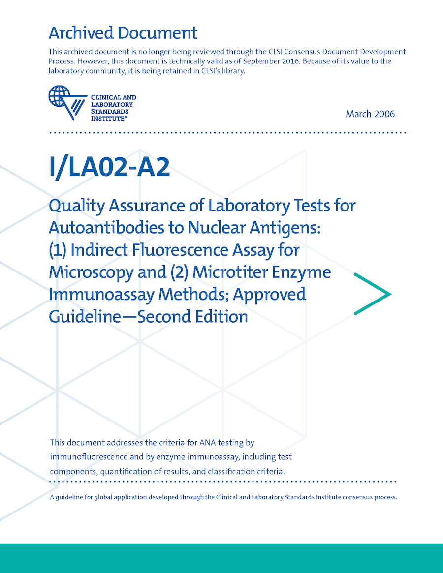 Quality Assurance of Laboratory Tests for Autoantibodies to Nuclear Antigens: (1) Indirect Fluorescence Assay for Microscopy and (2) Microtiter Enzyme Immunoassay Methods, 2nd Edition
