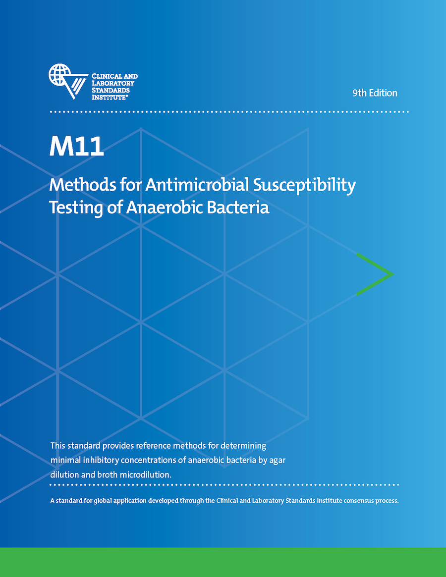 Methods for Antimicrobial Susceptibility Testing of Anaerobic Bacteria, 9th Edition