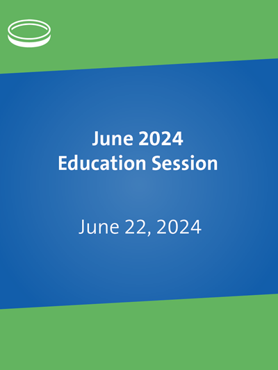 June 2024 Education Session: Exploring Beta-Lactam Combination Agents: Opportunities, Gaps, and Challenges?