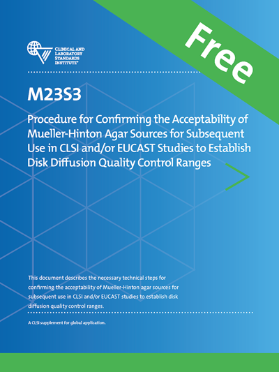 Procedure for Confirming the Acceptability of Mueller-Hinton Agar Sources for Subsequent Use in CLSI and/or EUCAST Studies to Establish Disk Diffusion QC Ranges, 1st Edition