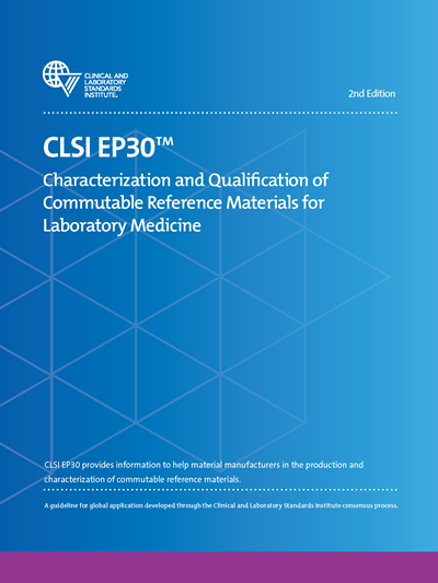 Characterization and Qualification of Commutable Reference Materials for Laboratory Medicine, 2nd Edition