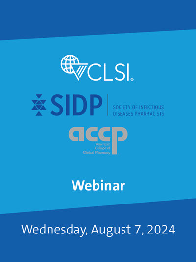 Breaking Bad Bacteria: Mastering the 2024 CLSI Antimicrobial Susceptibility Testing Updates